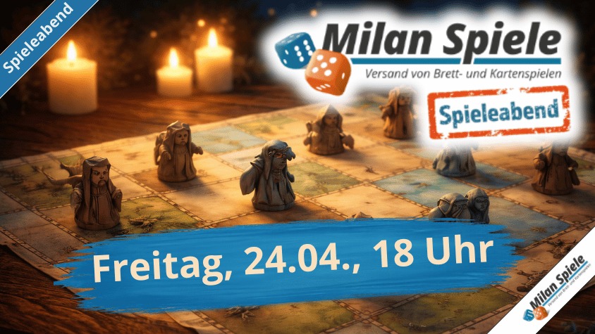 Spieleabend-Premiere am 24.04.!