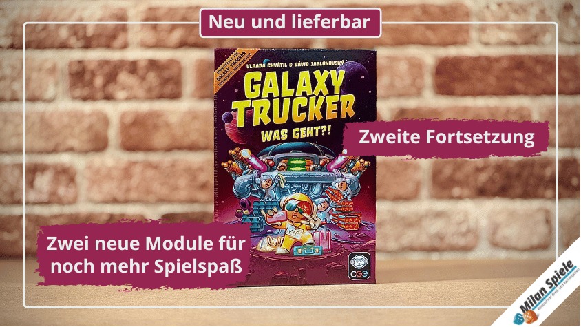 Neu eingetroffen: Galaxy Trucker – Was geht!?