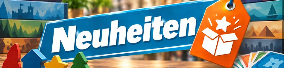 Neuheiten Neuheiten