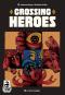 Crossing Heroes (engl.) Crossing Heroes (engl.)