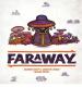 Faraway (franz.)