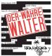 Wahre Walter (Neuauflage)
