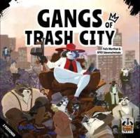 Gangs of Trash City