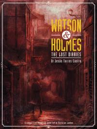 Watson & Holmes - The Lost Diaries (engl.)