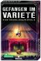 Gefangen im Varieté