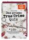 Das große True Crime Quiz Das große True Crime Quiz