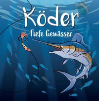 Köder - Tiefe Gewässer (Erw.)