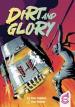 Dirt and Glory (engl.)