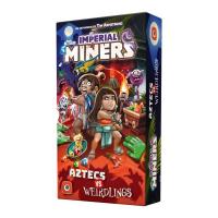 Imperial Miners: Aztecs vs. Weirdlings (Exp.) (engl.)