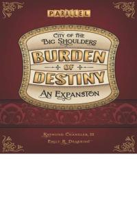 Chicago 1875: Burden of Destiny (Exp.) (engl.)