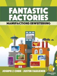 Fantastic Factories: Manufactions (Erw.) (deutsch)