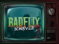 Badflix scareville (engl.)